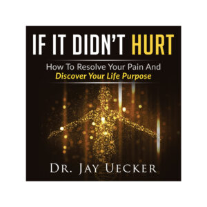 audiobook cover for if it didn't hurt by dr. jay uecker